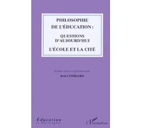 Philosophie de l'éducation : questions d'aujourd'hui: L'école et la cité