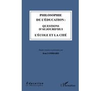 Philosophie de l'éducation : questions d'aujourd'hui: L'école et la cité