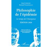 Philosophie de l'épidémie Le temps de l'émergence - Edition 2020 - Jean Lombard - L'harmattan - broché - Essai