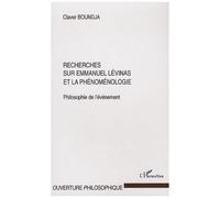 Recherches sur Emmanuel Lévinas et la phénoménologie – Philosophie de l'évènement – L'Harmattan