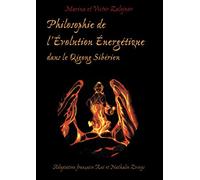 Philosophie de l'évolution énergétique dans le qi-gong sibérien - Marina Zalojnov - De L'eveil Eds - broché - Essai