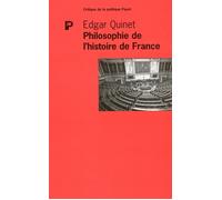 Edgar Quinet – Philosophie de l'histoire de France – Préface Jean-Michel Rey – Broché