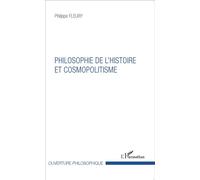 Philosophie de l'histoire et cosmopolitisme - Philippe Fleury - L'harmattan - broché - Essai