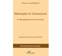 Philosophie de l'inconscient II. Métaphysique de l'inconscient - Eduard Von Hartmann - L'harmattan - broché - Etude