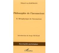 Philosophie de l'inconscient: II. Métaphysique de l'inconscient