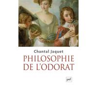 Philosophie de l'odorat - Chantal Jaquet - Puf - broché - Essai