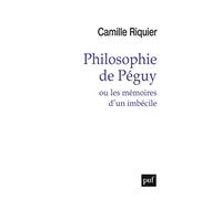 Philosophie de Péguy: ou les mémoires d'un imbécile