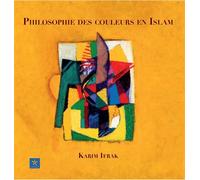 Philosophie des couleurs en Islam - Ifrak Karim - Orients - broché - Essai