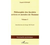Philosophie des facultés actives et morales de l'homme Volume 1 - Dugald Stewart - L'harmattan - broché - Etude