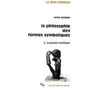 Philosophie des formes symboliques T2 Ernst Cassirer (Auteur)