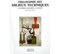 Philosophie Des Milieux Techniques. La Matiere, L'Instrument, L'Automate