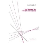 Philosophie des nanotechnologies - Xavier Guchet - Hermann - broché - Essai