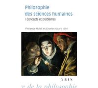 Philosophie Des Sciences Humaines - Volume 1, Concepts Et Problèmes