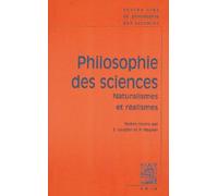 Philosophie Des Sciences - Tome 2 : Naturalismes Et Réalismes