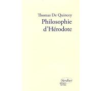 Philosophie d'Hérodote Thomas De Quincey (Auteur), François Théron (Traduction)