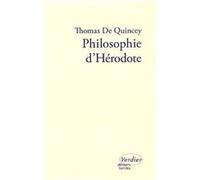 Philosophie d'Hérodote Thomas De Quincey (Auteur), François Théron (Traduction)