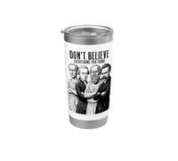 Philosophie drôle Don't Believe Everything Philosopher Gobelet isotherme en acier inoxydable double paroi