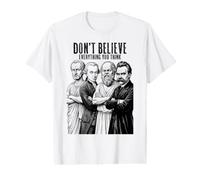 Philosophie drôle Don't Believe Everything Philosopher T-Shirt Graphique avec Valeur