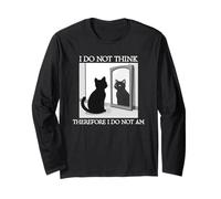 Philosophie du Chat « I Do Not Think Therefore I Do Not Am Funny » Manche Longue