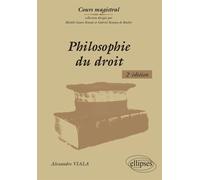 Philosophie du droit - 2e édition 2ème édition - Alexandre Viala - Ellipses - broché - Scolaire / Universitaire