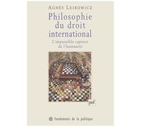Philosophie Du Droit International - L'impossible Capture De L'humanité