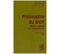 Philosophie Du Droit - Norme, Validité Et Interprétation