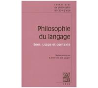 Philosophie Du Langage - Sens, Usage Et Contexte