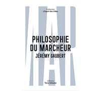 Philosophie du marcheur : Essai sur la marchabilité en ville
