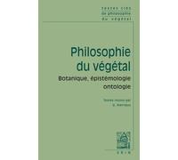 Philosophie Du Végétal - Botanique, Épistémologie, Ontologie