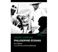 Philosophie-écrans : Du cinéma à la révolution numérique