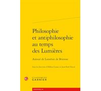 Philosophie et antiphilosophie au temps des Lumières: Autour de Loménie de Brienne