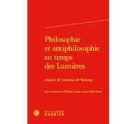 Philosophie et antiphilosophie au temps des Lumières: Autour de Loménie de Brienne