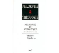 Philosophie et apologetique Philippe Capelle-Dumont (Auteur)