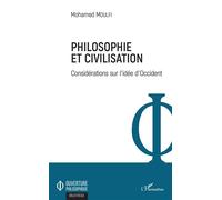 Philosophie et civilisation Considérations sur l'idée d'Occident - Mohamed Moulfi - L'harmattan - broché - Essai