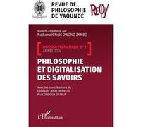 Philosophie et digitalisation des savoirs Dossier thématique N° 1 - Année 2024 - Collectif - L'harmattan - broché - Revue