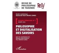 Philosophie et digitalisation des savoirs: Dossier thématique N° 1 - Année 2024