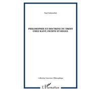 Philosophie et doctrine du droit chez Kant, Fichte et Hegel - Paul Dubouchet - L'harmattan - broché - Essai