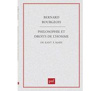 Philosophie et droits de l'homme, de Kant à Marx Bernard Bourgeois (Auteur)