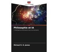 Philosophie et IA: L'intelligence artificielle et ses inconvénients