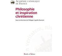 Philosophie et inspiration chrétienne Académie Catholique De France (Auteur)