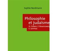 Philosophie Et Judaïsme - Hermann Cohen, Franz Rosenzweig, Emmanuel Levinas