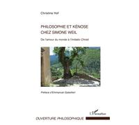 Philosophie et kénose chez Simone Weil: De l'amour du monde à l'Imitatio Christi