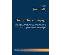 Philosophie et langage Dialogue de la pensée de l'existence avec la philosophie analytique, Livre I - Alain Juranville - Hermann - broché - Essai