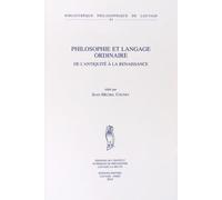 Philosophie Et Langage Ordinaire - De L'antiquité À La Renaissance