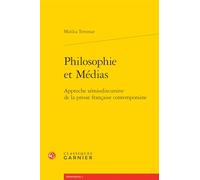 Philosophie Et Médias - Approche Sémiodiscursive De La Presse Française Contemporaine