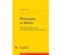 Philosophie et Médias Malika Temmar (Auteur), Astrid Guillaume (Collection dirigée par)