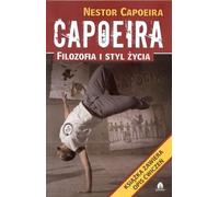 Philosophie et mode de vie de la capoeira Nestor Capoeira (Buch auf Polnisch)