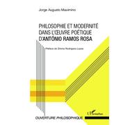 Philosophie et modernité dans l'oeuvre poétique d'António Ramos Rosa - Jorge Augusto Maximino - L'harmattan - broché - Anthologie