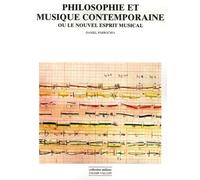 Philosophie et musique contemporaine: Ou Le nouvel esprit musical