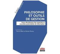 Philosophie Et Outils De Gestion - Entre Dévoilement Des Impensés Et Nouvelles Potentialités De Théorisation